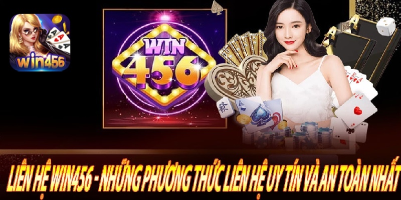 Liên hệ cổng game Win456 tiện lợi, dễ dàng